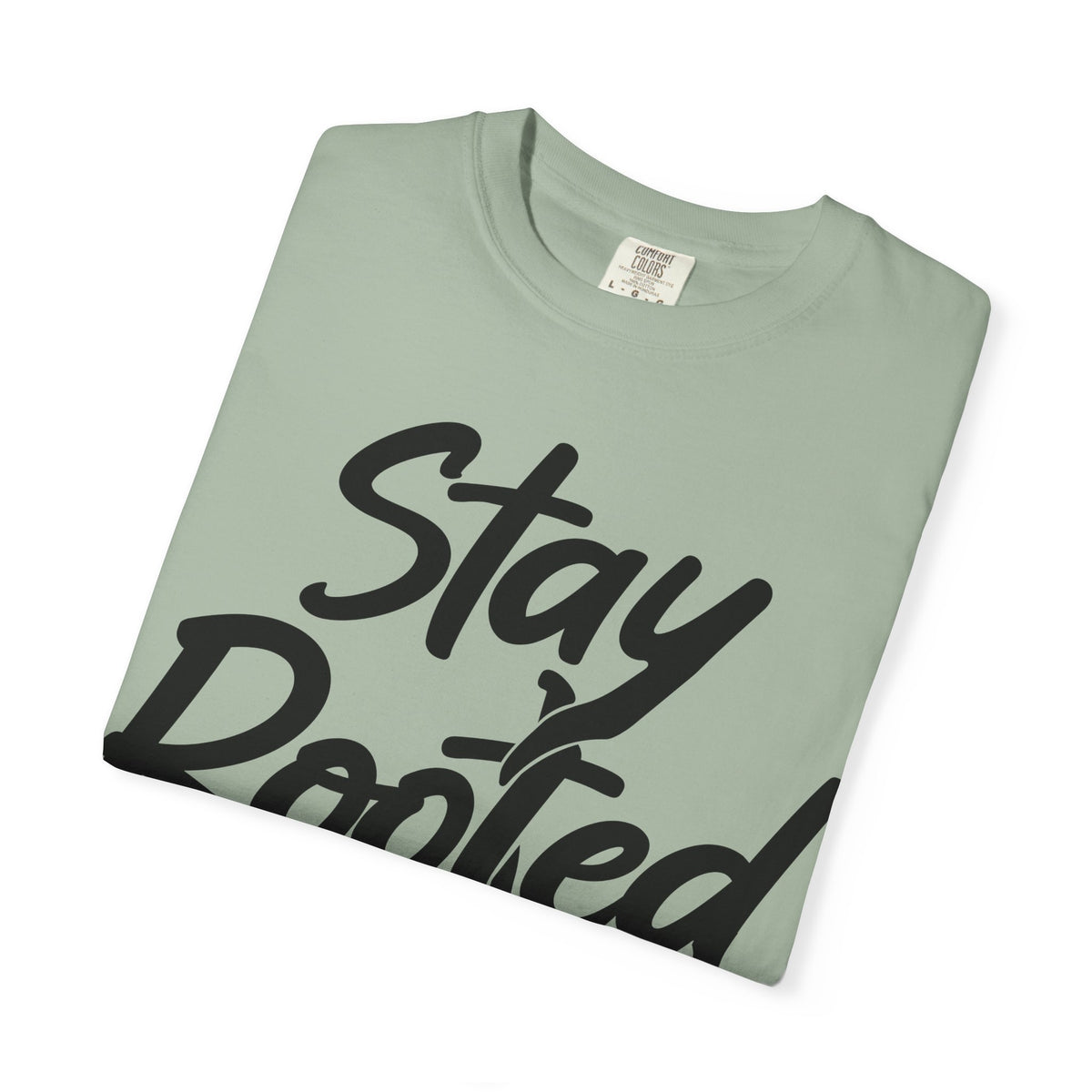 Stay Rooted T-Shirt (Comfort Colors)